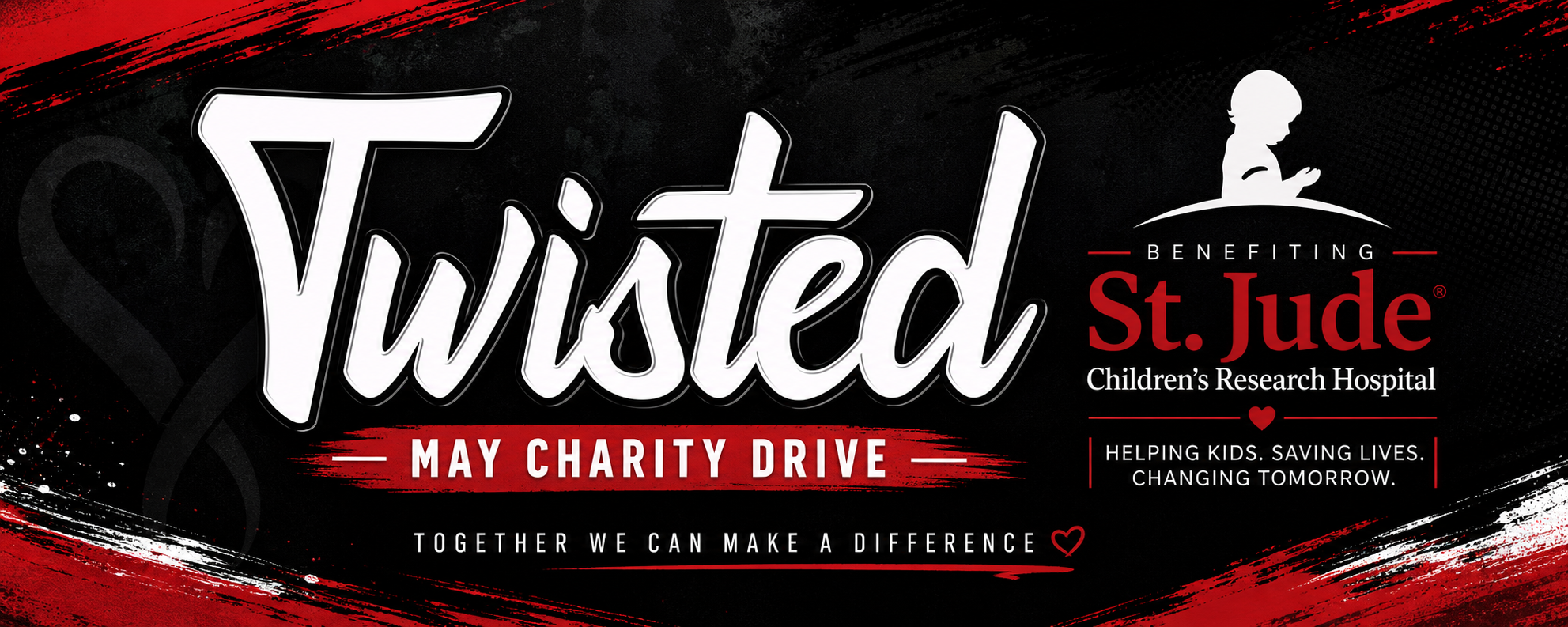 Twisted fundraiser banner